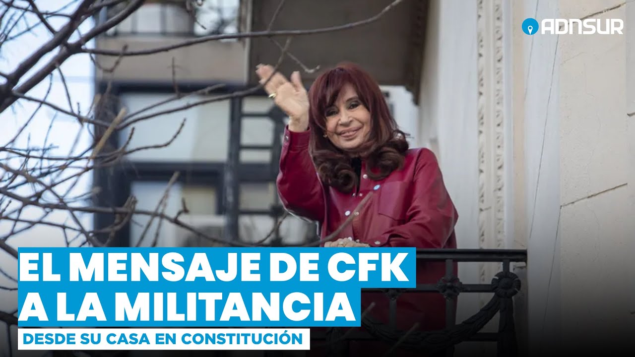 Mensaje completo de Cristina Fernandez de Kirchner a la militancia en ...