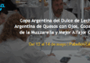 Todo Láctea: Copa Argentina del Dulce de Leche, Copa Argentina de Quesos con Ojos, Copa Argentina de la Muzzarella y Mejor Alfajor Cordobés